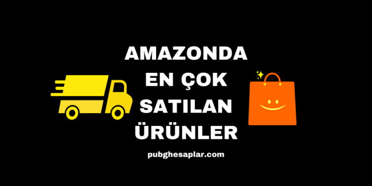 Amazonda En Çok Satılan Ürünler
