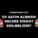 Ev Satın Alırken Nelere Dikkat Edilmelidir