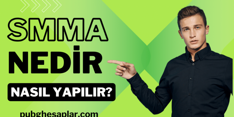 SMMA Nedir SMMA Nasıl Yapılır